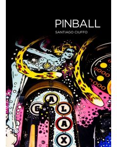 PINBALL by Santiago Ciuffo (hardcover book)