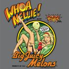 Whoa Nellie Big Juicy Melons T-Shirt